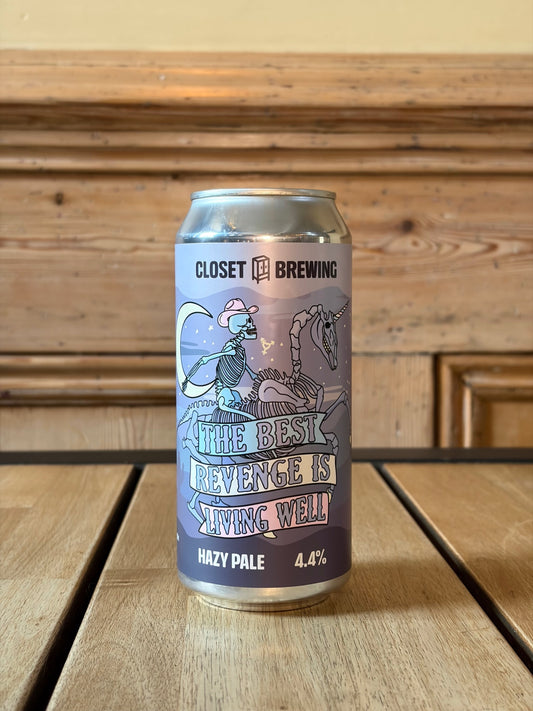 Closet Brewing The Best Revenge is Living Well